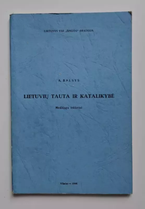 Lietuvių tauta ir katalikybė - A. Balsys, knyga 2