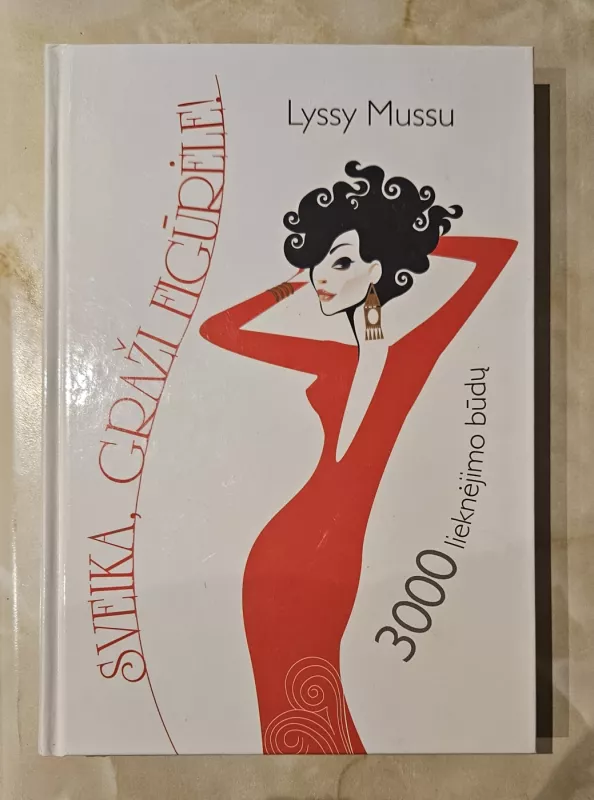 Sveika, graži figūrėle - Lyssy Mussu, knyga 2