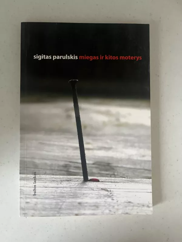 Miegas ir kitos moterys - Sigitas Parulskis, knyga 2
