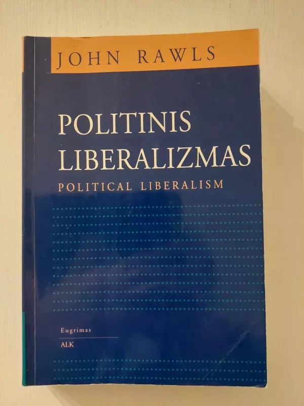 Politinis liberalizmas - John Rawls, knyga 2