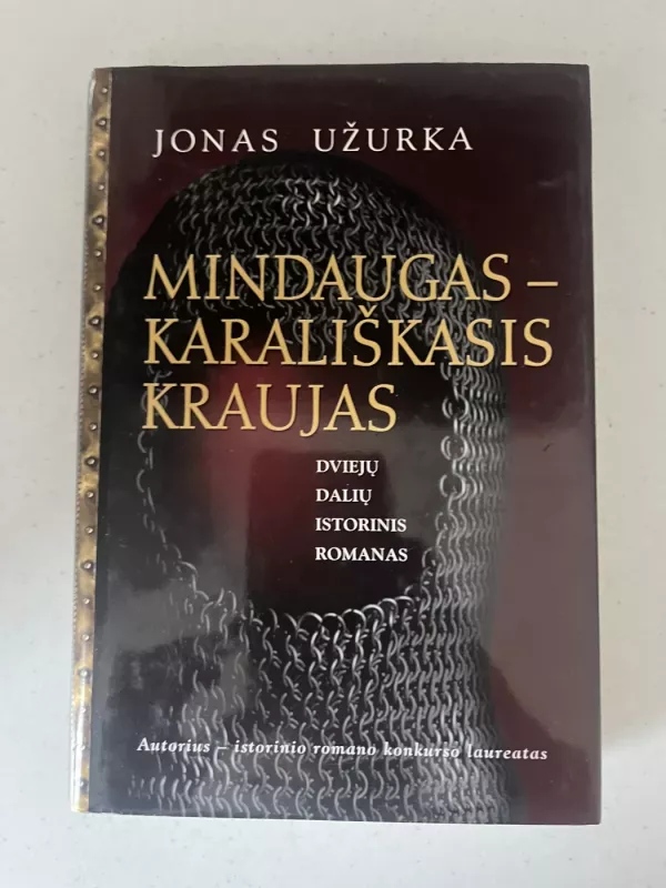 Mindaugas-karališkasis kraujas - Jonas Užurka, knyga 2