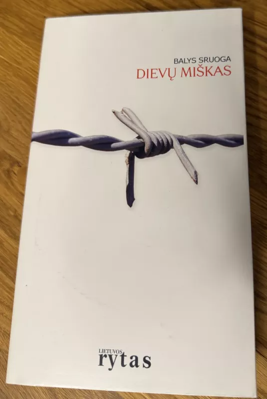 Dievų miškas. „Lietuvos ryto“ kolekcija - Balys Sruoga, knyga 2