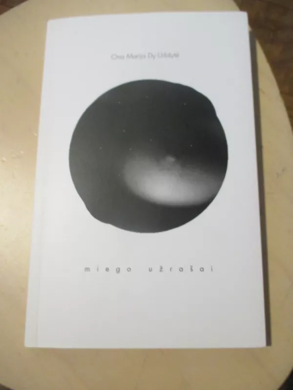 Miego užrašai - Ona Marija Dy Urbšytė, knyga 3