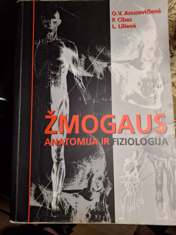 Žmogaus anatomija ir fiziologija - O.V. Anusevičienė, P.  Cibas, L.  Lilienė, knyga 2