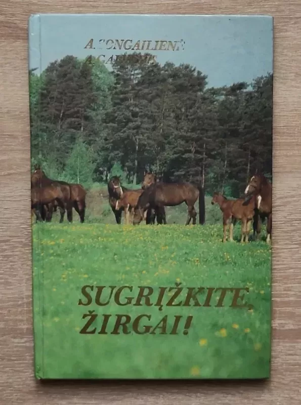 Sugrįžkite, žirgai! - A. Songailienė, A.  Galvelis, knyga 3