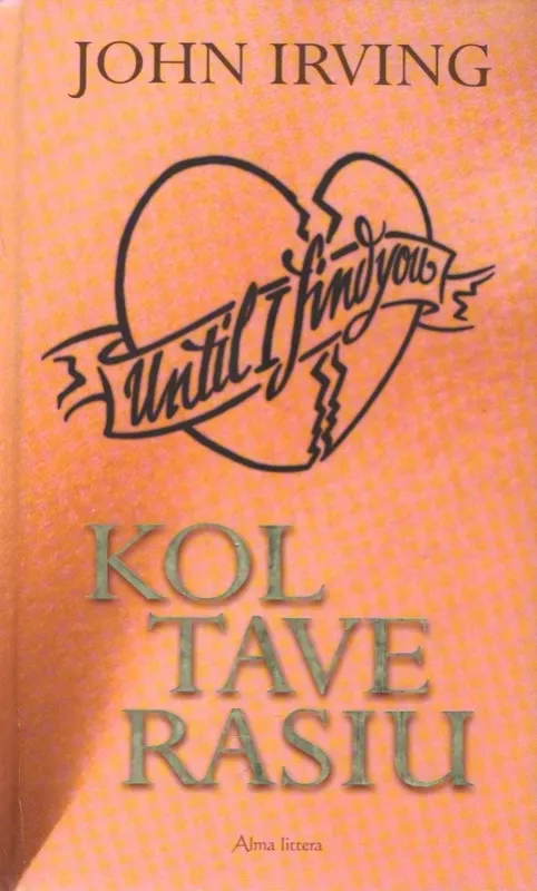 Kol tave rasiu - John Irving, knyga 2