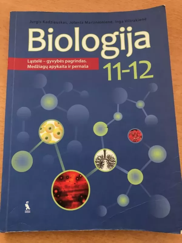 Biologija. Vadovėlis 11-12 klasei. Ląstelė – gyvybės pagrindas. Medžiagų apykaita ir pernaša - J. Martinionienė, L.  Lapinskaitė, P.  Stankevičienė, knyga 2