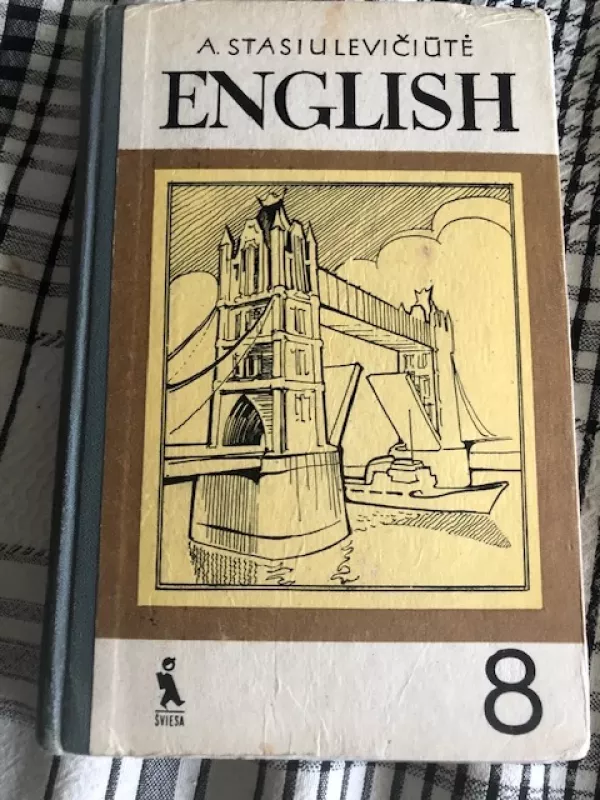 Anglų kalba English 8 (1985) - Alma Stasiulevičiūtė, knyga 2