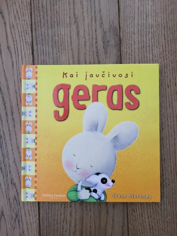 Kai jauciuosi geras - Trace Moroney, knyga 2