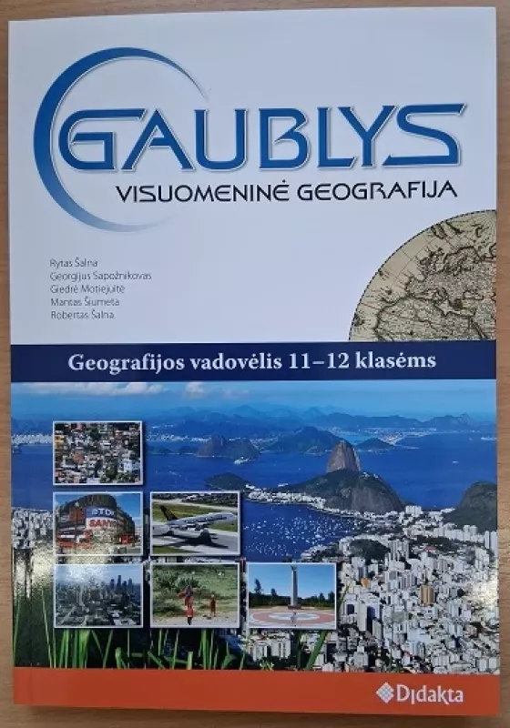 Gaublys. Visuomeninė geografija. Vadovėlis 11-12 klasei - Šalna Rytas, Sapožnikovas Georgijus, Šiumeta Mantas, Robertas Šalna, knyga 2