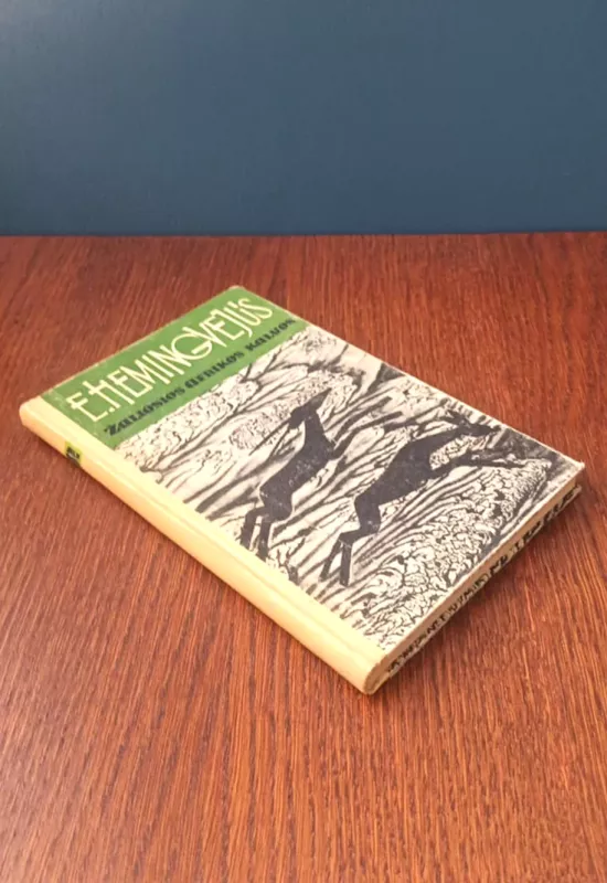 Žaliosios Afrikos kalvos - Ernestas Hemingvėjus, knyga 3