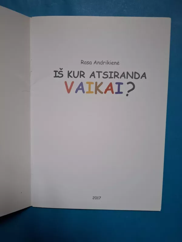 Iš kur atsiranda vaikai - Rasa Andrikienė , knyga 3