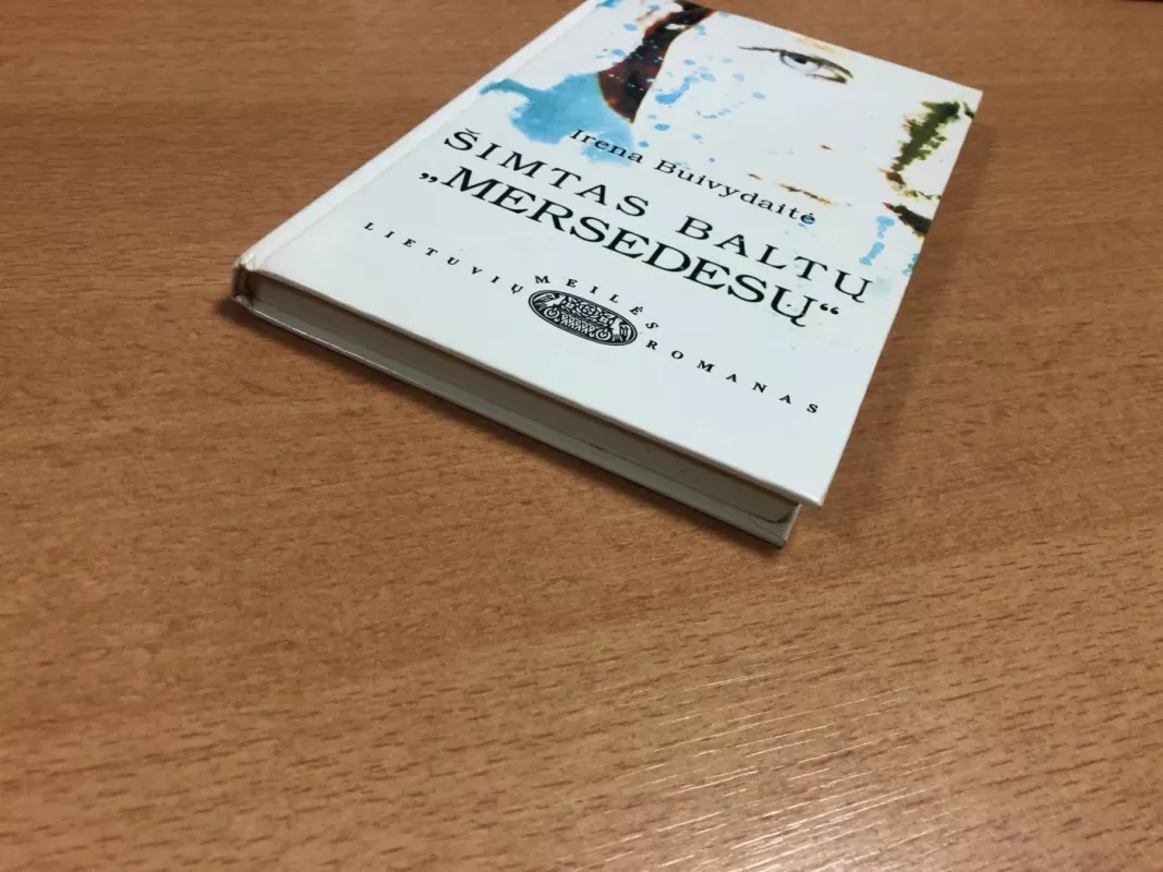 Šimtas baltų "Mersedesų" - Irena Buivydaitė, knyga 3