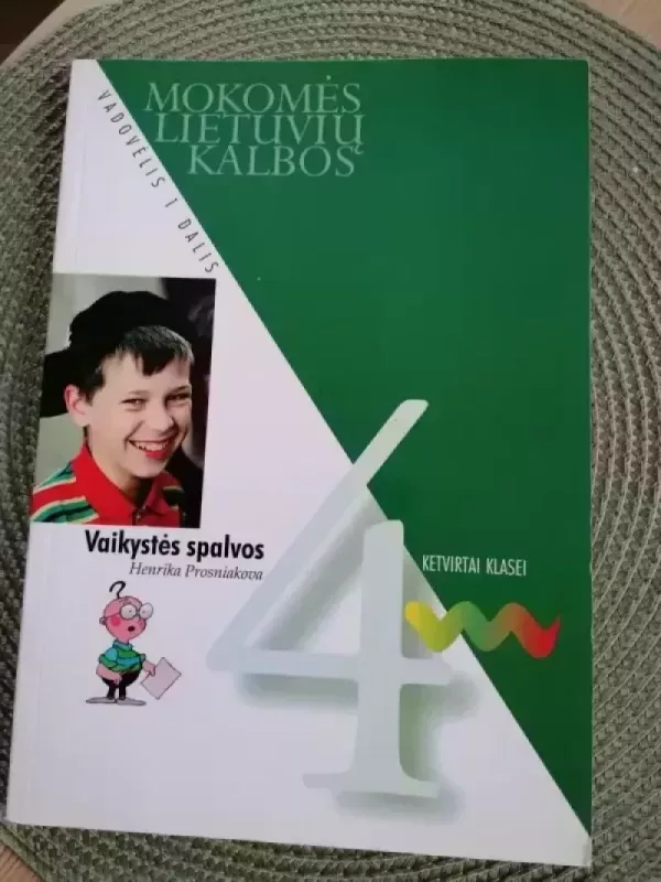 Vaikystės spalvos. Mokomės lietuvių kalbos. Vadovėlis 4 klasei, 1 dalis - Henrika Prosniakova, knyga 2