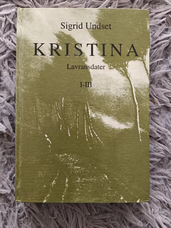 Kristina Lavransdater I-III - Sigrid Undset, knyga 2