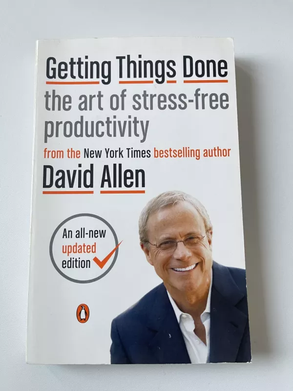 Getting Things Done: the art of stress-free productio - David Allen, knyga 2