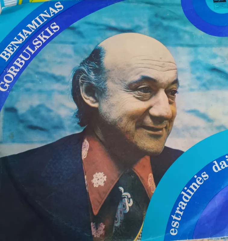 Benjamino Gorbulskio estradinės dainos - Benjaminas Gorbulskis, plokštelė 3
