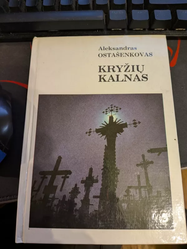 Kryžių kalnas - Aleksandras Ostašenkovas, knyga 2