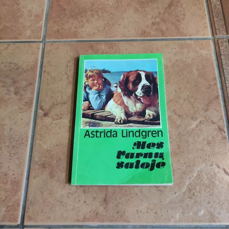 Mes Varnų saloje - Astrid Lindgren, knyga 2