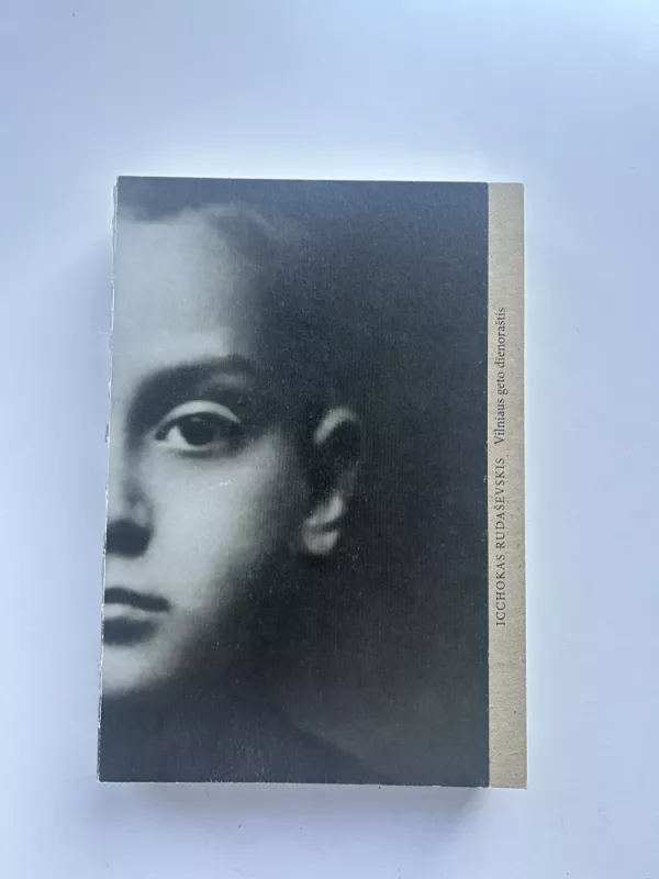 Icchokas Rudaševskis. Vilniaus geto dienoraštis, 1941-1943. Togbuch fun Vilner geto, 1941-1943 - Mindaugas Kvietkauskas, knyga 2