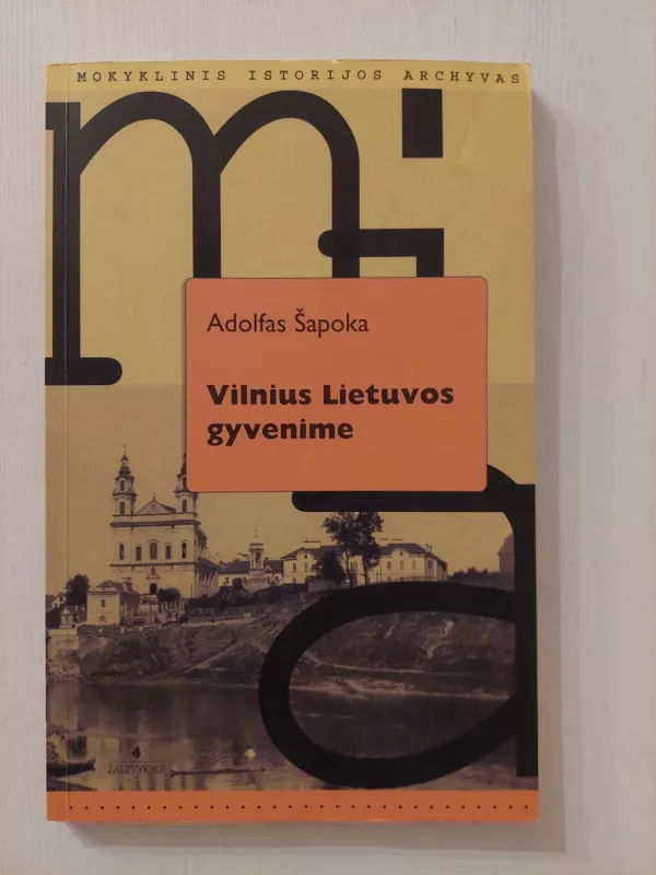 Vilnius Lietuvos gyvenime - Adolfas Šapoka, knyga 2