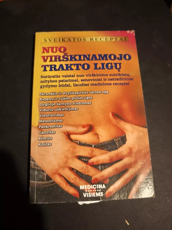 Nuo virškinamojo trakto ligų - Gailina Kavaliauskienė, knyga 2