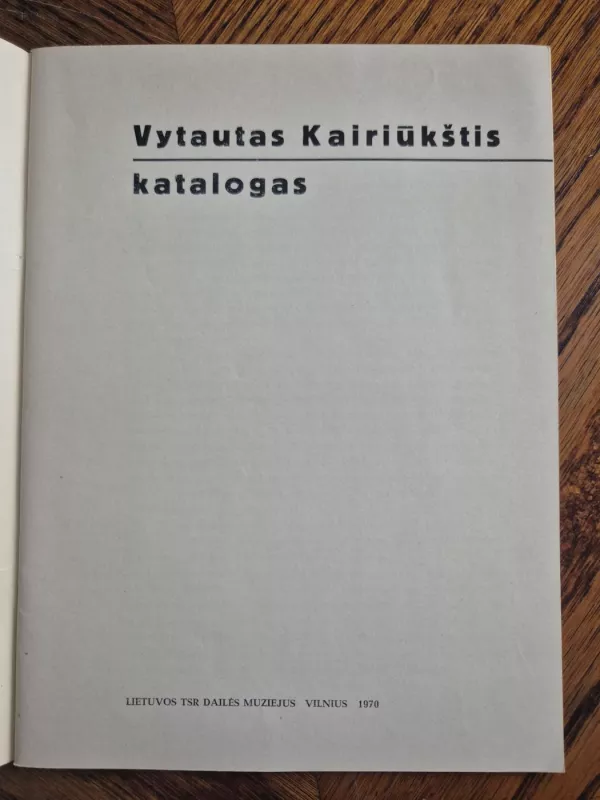 Vytautas Kairiūkštis. Katalogas. - Autorių Kolektyvas, knyga 3