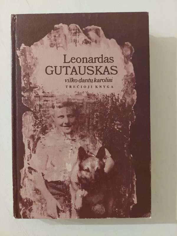 Vilko dantų karoliai (3 knyga) - Leonardas Gutauskas, knyga 2