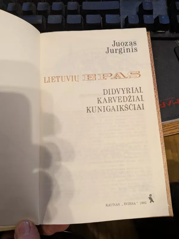 Lietuvių epas: didvyriai, karvedžiai, kunigaikščiai - Juozas Jurginis, knyga 3