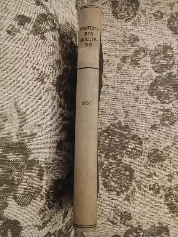 Statistikos Biuletenis. 1937m 1-12 mėn. - LR Finansų ministerija, knyga 3