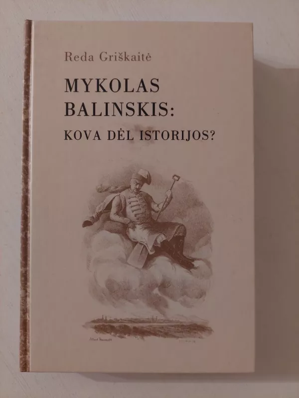 Mykolas Balinskis: kova dėl istorijos? - Reda Griškaitė, knyga 2