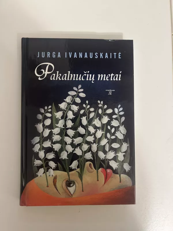 Pakalnučių metai - Jurga Ivanauskaitė, knyga 2