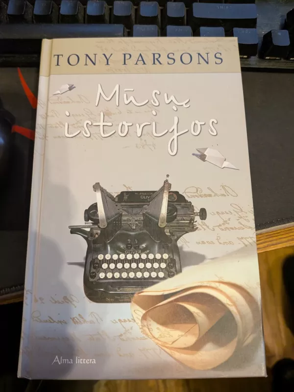 Mūsų istorijos - Tony Parsons, knyga 3