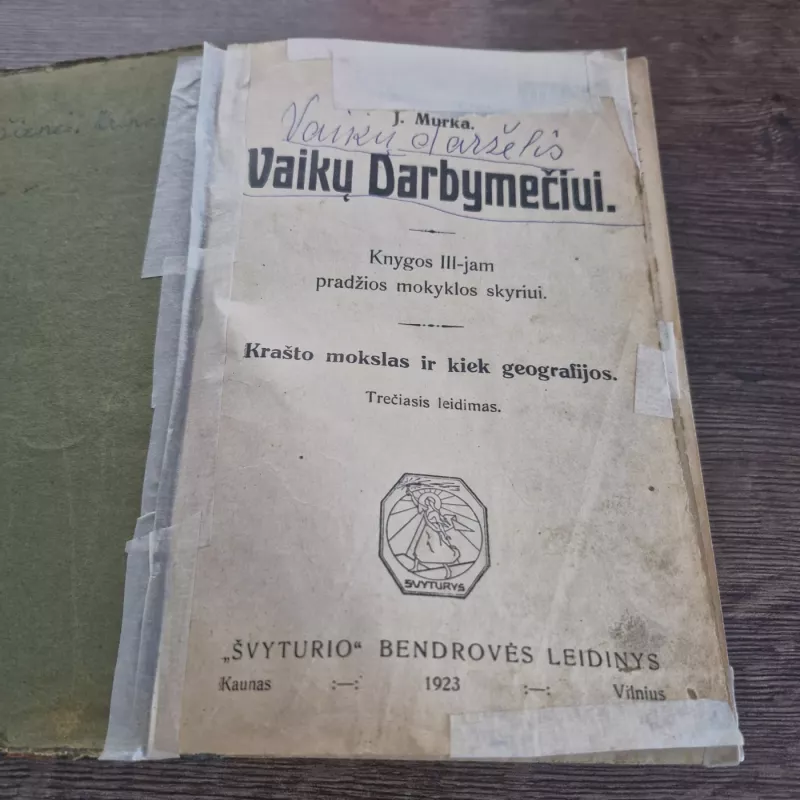 VAIKŲ DARBYMEČIUI Trečioji dalis Knygos III- jam pradžios mokyklos skyriui - J. Murka, knyga 3