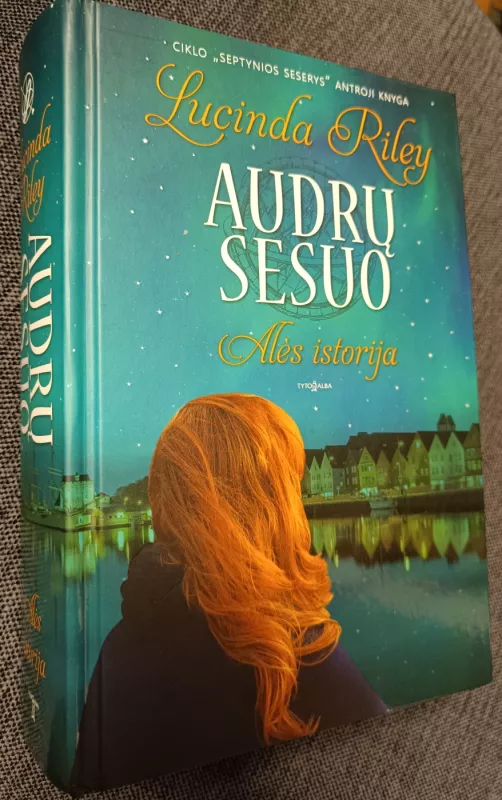 Audrų sesuo - LUCINDA RILEY, knyga 2