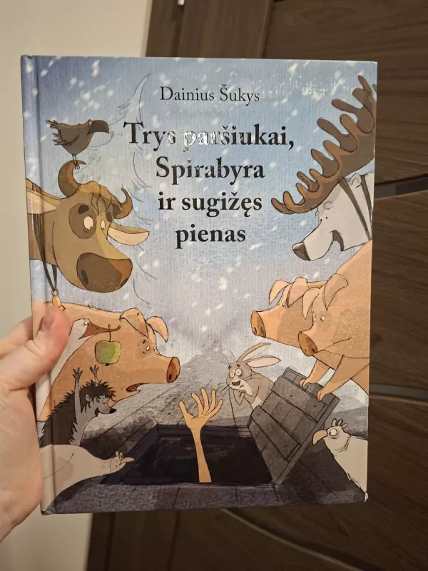 Trys paršiukai, Spirabyra ir sugižęs pienas - Dainius Šukys, knyga 2