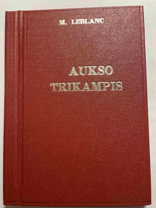 Auksinis trikampis - Mauricijus Leblano, knyga 2