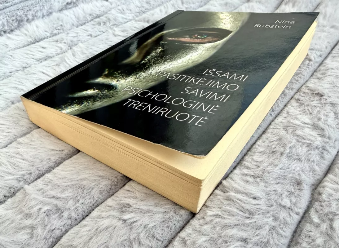 Išsami pasitikėjimo savimi psichologinė treniruotė - Nina Rubinštein, knyga 4