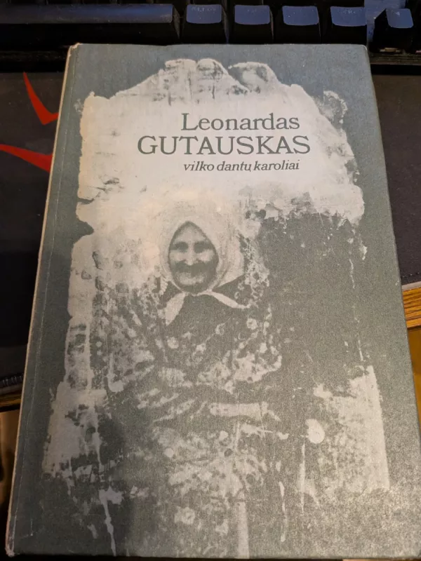 Vilko dantų karoliai - Leonardas Gutauskas, knyga 2