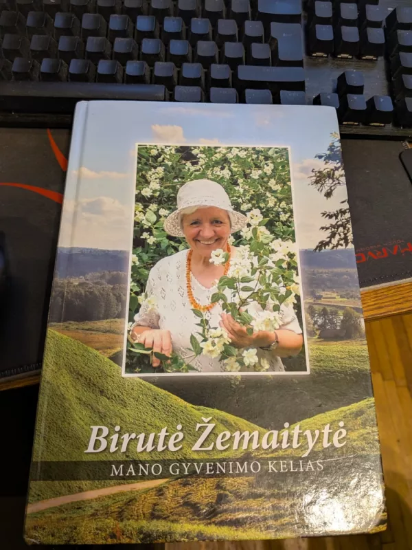 Mano gyvenimo kelias - Birutė Žemaitytė, knyga 2