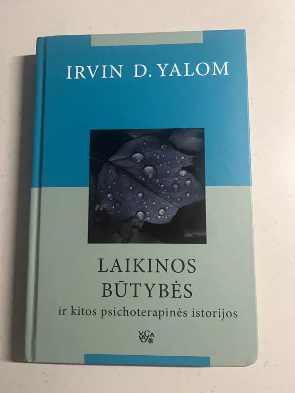 Laikinos būtybės ir kitos psichoterapinės istorijos - Irvin D. Yalom, knyga 2