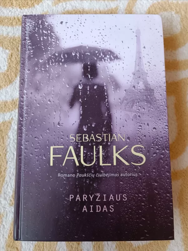 Paryžiaus aidas - Sebastian Faulks, knyga 2