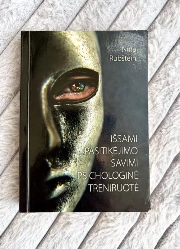 Išsami pasitikėjimo savimi psichologinė treniruotė - Nina Rubinštein, knyga 2