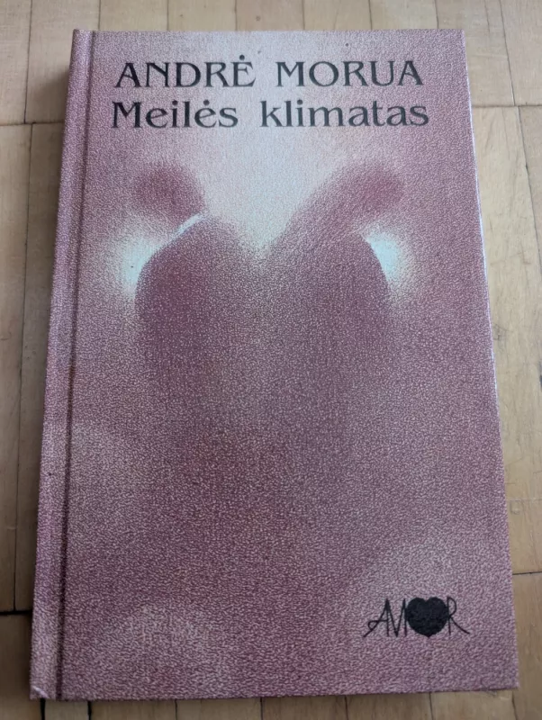 Meilės klimatas - Andre Morua, knyga 2