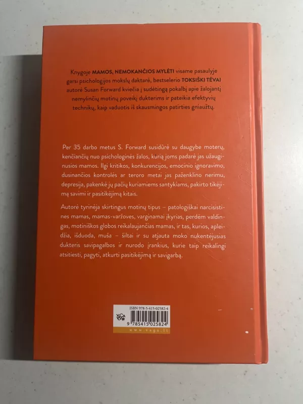 MAMOS NEMOKANČIOS MYLĖTI: patarimų knyga, padėsianti dukterims užgydyti sielos žaizdas - Susan Forward, knyga 3