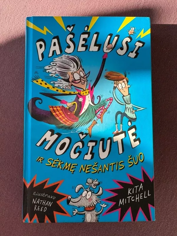 Pašėlusi močiutė ir sėkmę nešantis šuo - Kita Mitchell, knyga 2