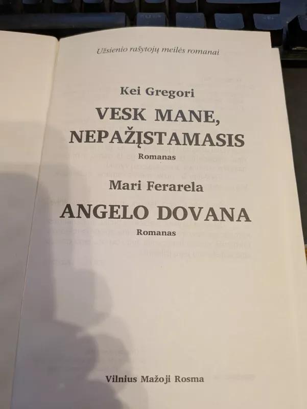 Vesk mane nepažįstamasis. Angelo dovana - Kei Gregori, knyga 2