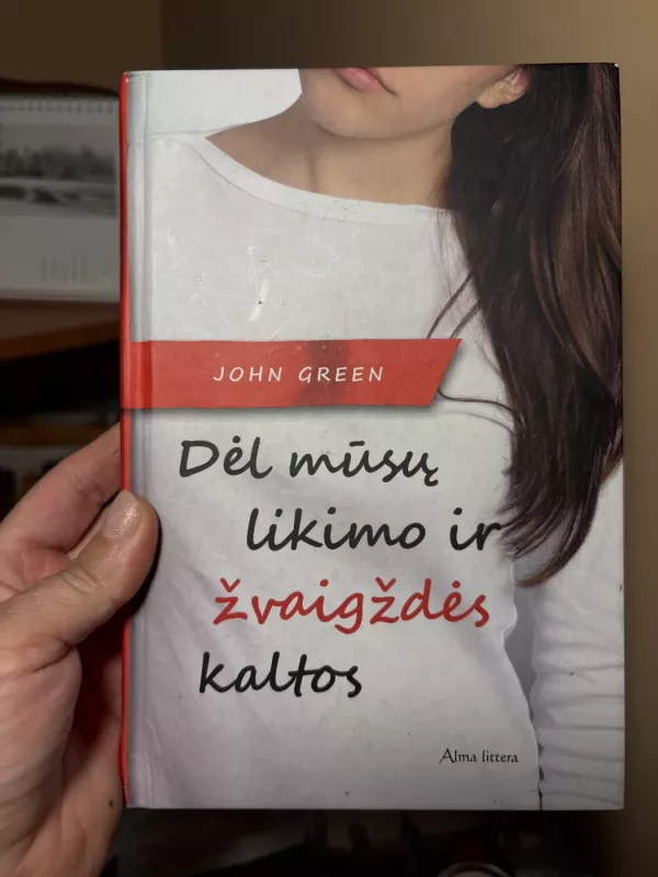 Dėl mūsų likimo ir žvaigždės kaltos - Green John, knyga 2