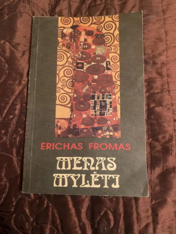 Menas mylėti - Ėrichas Fromas, knyga 2