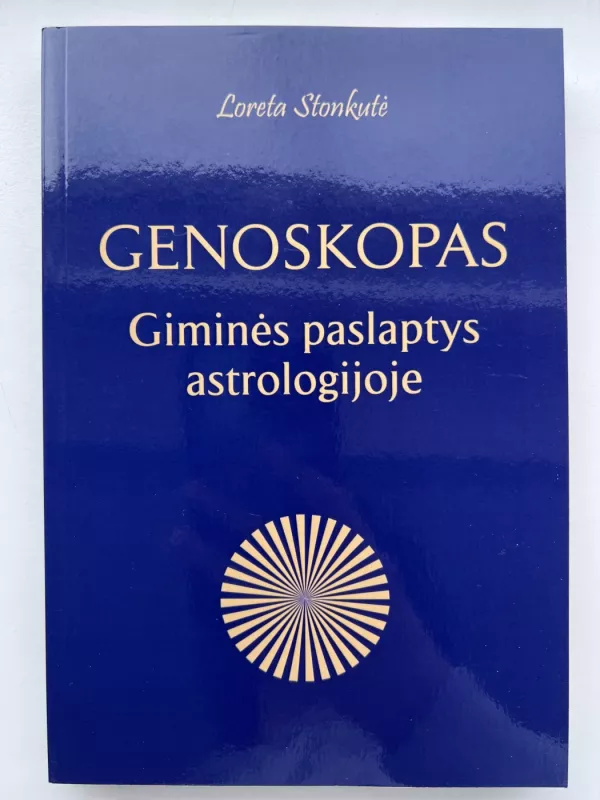 Genoskopas. Giminės paslaptys astrologijoje - Loreta Stonkutė, knyga 2